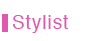 Stylist