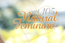 vol.105 Natural Feminineʥեߥ˥