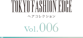 TOKYO FASHION EDGE إ쥯 vol.006