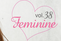 vol.38 フェミニン