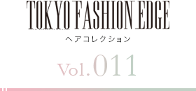 TOKYO FASHION EDGE إ쥯 vol.011