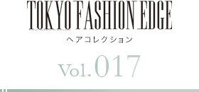 TOKYO FASHION EDGE ¥Ø¥¢¥³¥ì¥¯¥·¥ç¥ó vol.017
