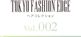 TOKYO FASHION EDGE إ쥯 vol.002