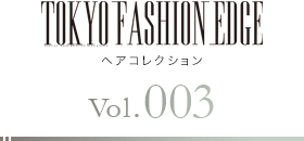 TOKYO FASHION EDGE إ쥯 vol.003