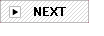 NEXT