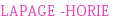 LAPAGE -HORIE-